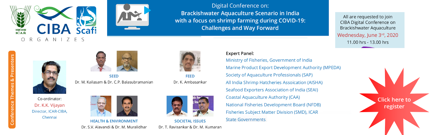 CIBA DIGITAL CONFERENCE -Brackishwater Aquaculture Scenario in India with a focus on Shrimp farming during COVID-19 : Challenges and Way Forward